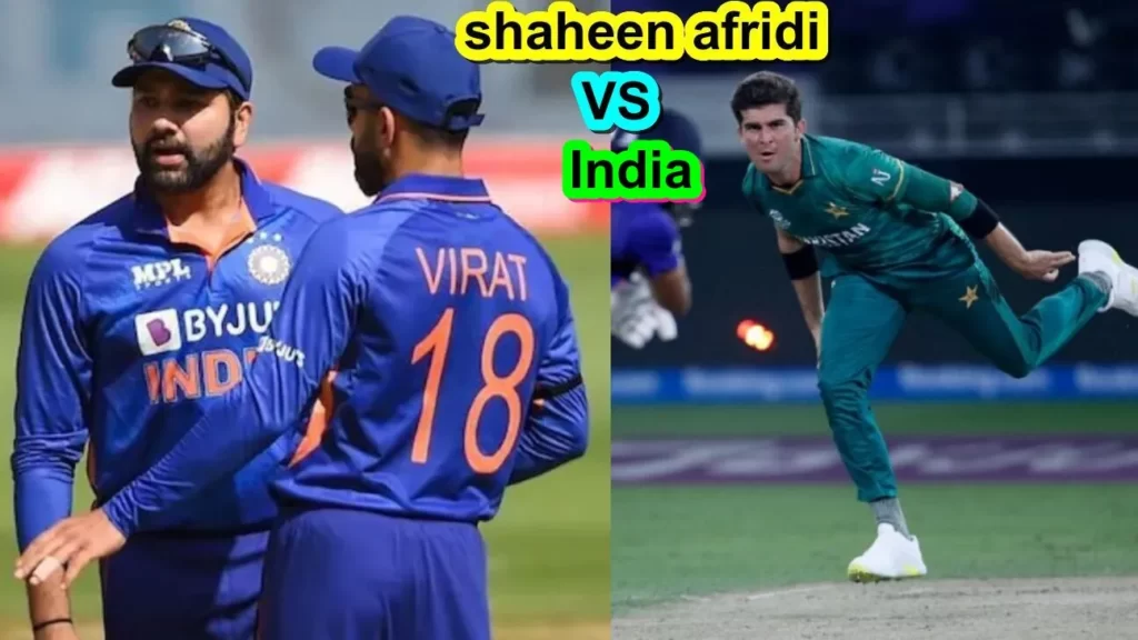 shaheen afridi vs india